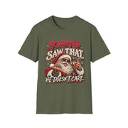 Funny Santa Christmas Shirt | Santa Saw That He Doesn't Care Tee | Rude Santa Graphic T-Shirt | Adult Holiday Humor