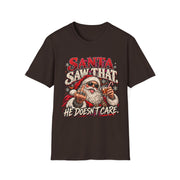 Funny Santa Christmas Shirt | Santa Saw That He Doesn't Care Tee | Rude Santa Graphic T-Shirt | Adult Holiday Humor