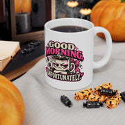 Good Morning Unfortunately Mug | Funny Sarcastic Coffee Cup | Grumpy Morning Gift | 11oz 15oz