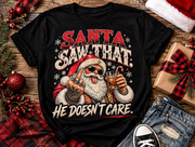 Funny Santa Christmas Shirt | Santa Saw That He Doesn't Care Tee | Rude Santa Graphic T-Shirt | Adult Holiday Humor